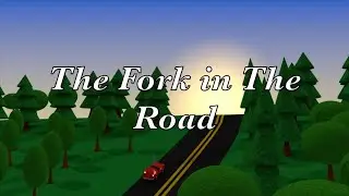 The Fork in The Road