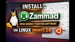 Install Zammad Open-Source Ticketing Software on Linux Ubuntu 24.04.01LTS with Docker_ Step_By_Step!