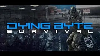 Dying Byte Survival Official PreAlpha Demo Video 1080pFHR