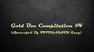 Gold Box Compilation #4 (Sprucefall By TIPOKA3HUK Gang)
