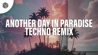 Blaze U - Another Day In Paradise (Techno Remix)