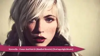 Krewella - Come And Get It (Razihel Remix) [NoCopyRightMusic]