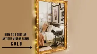 How to paint a mirror frame GOLD