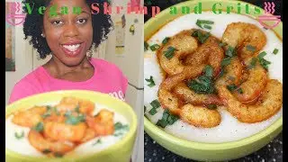 Episode 34 : Vegan Cajun Shrimp and Grits!