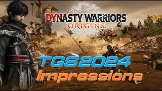I Played DYNASTY WARRIORS ORIGINS TGS2024 Demo Impressions! Really, this might be the best DW yet!