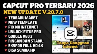 NEW UPDATE!! CAPCUT MOD APK PRO 2026 | CAPCUT MOD VERSI 20.7.0 TERBARU 2026