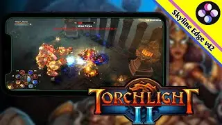 Torchlight II | Skyline Edge v42 | Poco X3 Pro + Settings