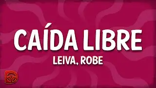 Leiva - Caída Libre (Letra/Lyrics) ft. Robe