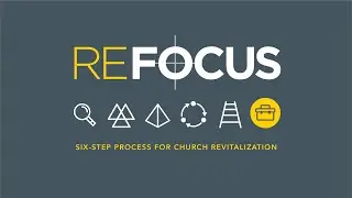 Refocus —Stage 6: The Toolkit