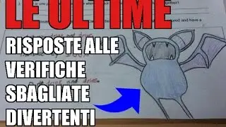 LE ULTIME Risposte alle Verifiche Sbagliate Divertenti
