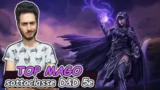 La MIGLIORE SOTTOCLASSE per il MAGO in D&D 5e