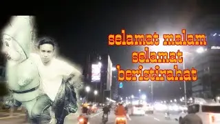 suasana jalan malam hari bundaran HI #thamrincity   #nontonbarengyoutube.