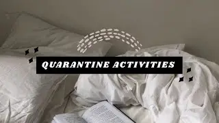 15 THINGS TO DO AT HOME DURING QUARANTINE