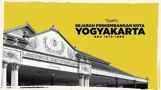 Sejarah Perkembangan Kota Yogyakarta | DATA TEMPO