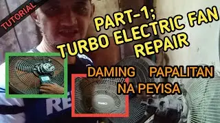 PART 1 | TURBO ELECTRIC FAN REPAIR | DAMING PAPALITAN NA PEYISA | TUTORIAL | toto mhel tv