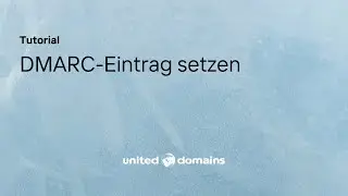 DMARC-Eintrag setzen