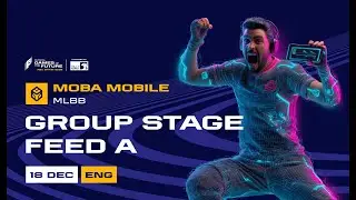 GOTF 2025 MOBA Mobile.MLBB | Group Stage Feed A | Day 1 | English