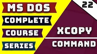 Xcopy xerox Copy Commands Using in Ms Dos Course Tutorial on Part-22