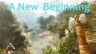 A new Beginning await - Ark The  [ episode 1 ]