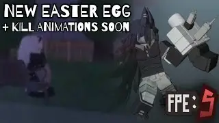 New Easter Egg & Kill Animations SOON - FPE:S REMASTERED (Roblox)
