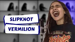 Slipknot Vermilion Pt.2 A cappella em Ciça²