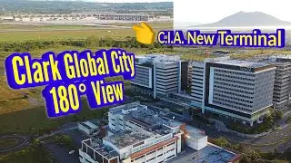 C.I.A. New Terminal Zoom View & Clark Global City 180 Degree View