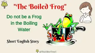 The Boiling Frog | Frog in the Pot | Short English Story | Myth or Fact | Children's Bedtime Story