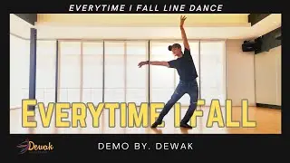 Everytime i Fall Line Dance || demo by. Dewak || Choreographer : Jun Andrizal (INA) - October 2022