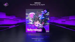 rainzzz 🖤🌧 - Pouring up My Spirit (Official Audio)