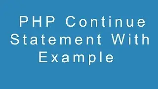 PHP Continue Statement With Example