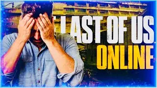 The Tragedy of The Last of Us Online