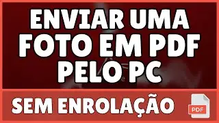 Como Enviar Uma Foto em PDF Pelo PC 2023