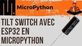 Using a TILT SWITCH on an ESP32 | #18