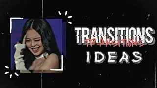 𝖳𝖱𝖠𝖭𝖲𝖨𝖳𝖨𝖮𝖭𝖲 𝖨𝖣𝖤𝖠𝖲 | 𝖠𝗅𝗂𝗀𝗁𝗍 𝗆𝗈𝗍𝗂𝗈𝗇