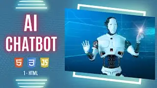 Build AI Chatbot Using JavaScript | Part - 1 HTML