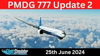 MSFS PMDG 777 Update 2 | Microsoft Flight Simulator 2020