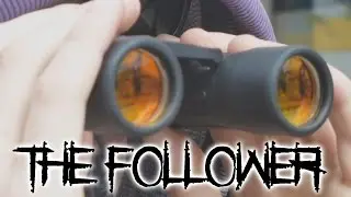 The Follower - Short Horror Film