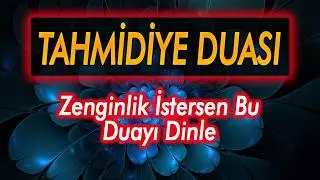 TAHMİDİYE DUASI MUCİZESİ Zenginlik ve Bereket Duası