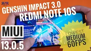 MIUI 13.0.5 Test Genshin Impact 3.0 Redmi Note 10S | Helio G95, Lowest - Medium 60fps