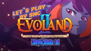 Evoland 2 - Эпизод 9 - Прохождение от SMC