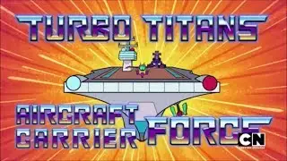 Teen Titans Go! - Titans transforms into Aircraft Carrier
