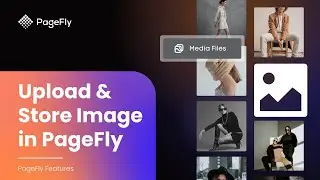 How to Upload Images to Shopify using PageFly | PageFly Shopify Tutorial