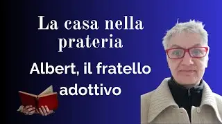 La casa nella prateria; Albert, il fratello adottivo