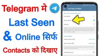 Telegram last seen & online contacts ko kaise dikhaye | How to change telegram last seen & online