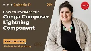 How to Leverage the Conga Composer Lightning Component
