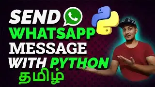 Send Whatsapp Messages Using Python தமிழ் 