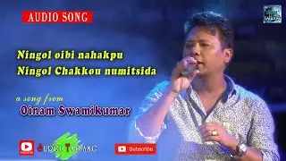 Ningol oibi nahakpu || Swamikumar Oinam || Surgi Taibang || Ningol Chakkouba special