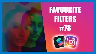Favourite Filters #78 | Instagram & Facebook | Meta Spark Studio | AR 