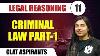 Legal Reasoning 11 | Criminal Law Part-1 | CLAT