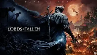 Lords of the Fallen (Part4)